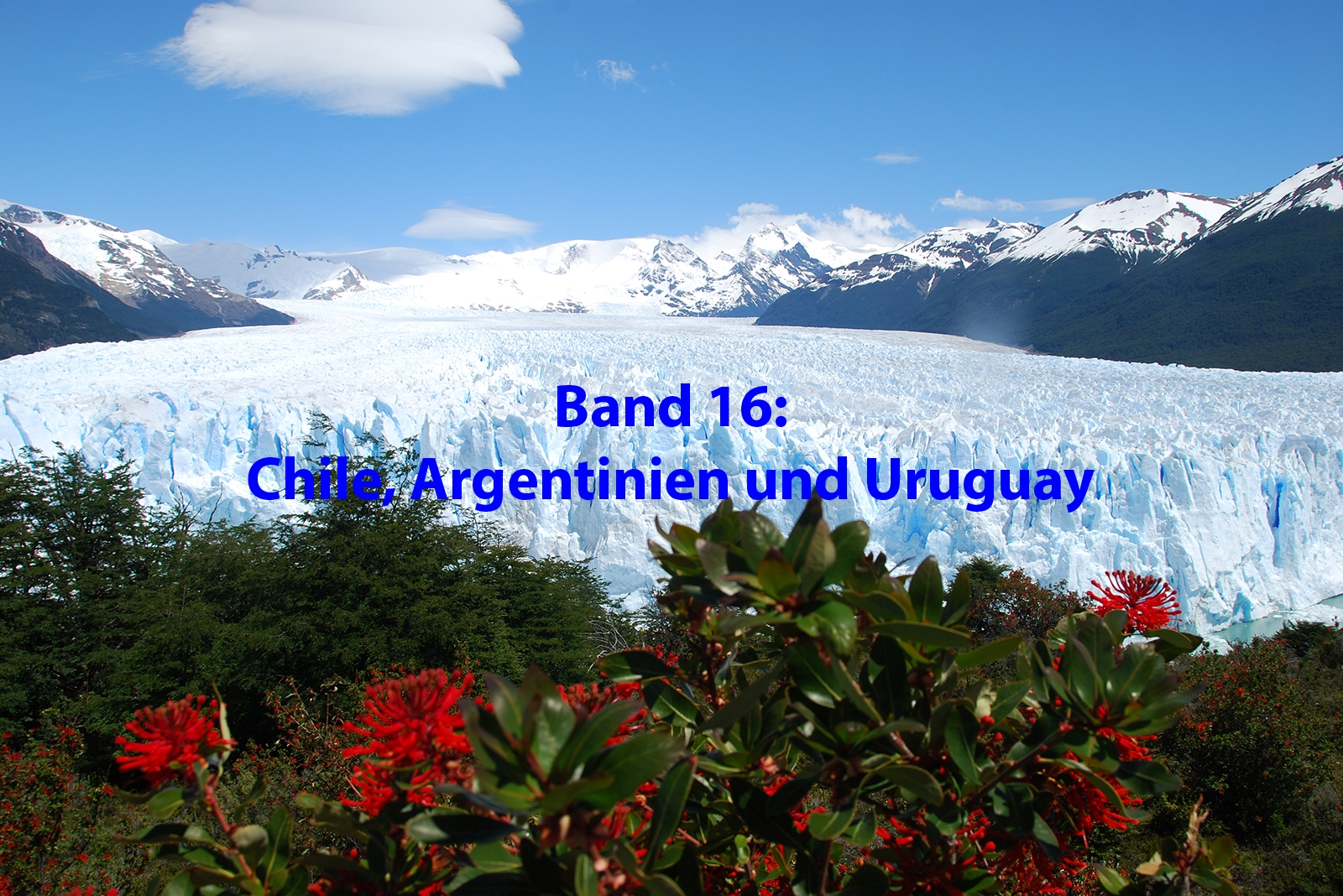 Südamerika – Chile, Argentinien und Uruguay