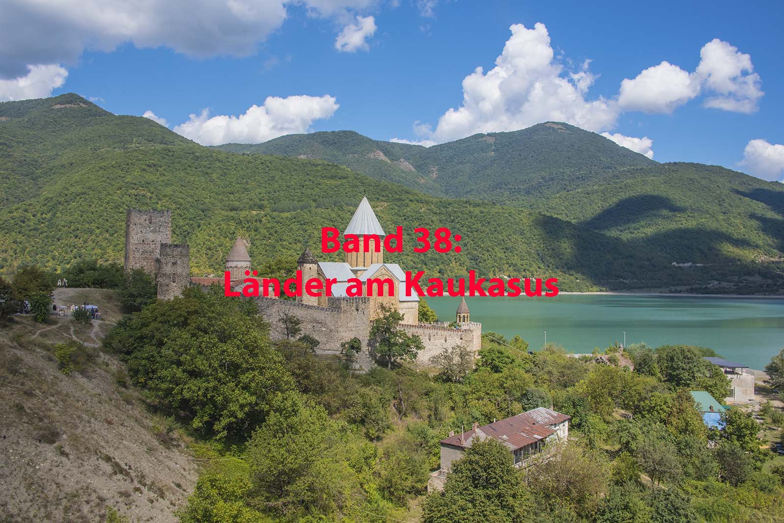 Vorderasien und Südosteuropa : Die Länder am südlichen Kaukasus