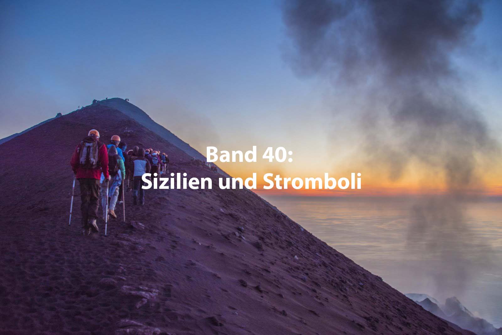 Band 40 : Sizilien und Stromboli